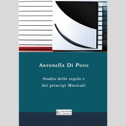 Studio delle regole e dei principi Musicali, di Antonella Di Poto