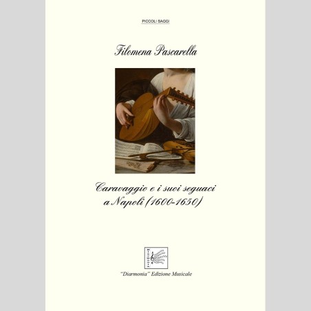 Caravaggio e i suoi seguaci a Napoli (1600-1650), by Filomena Pascarella