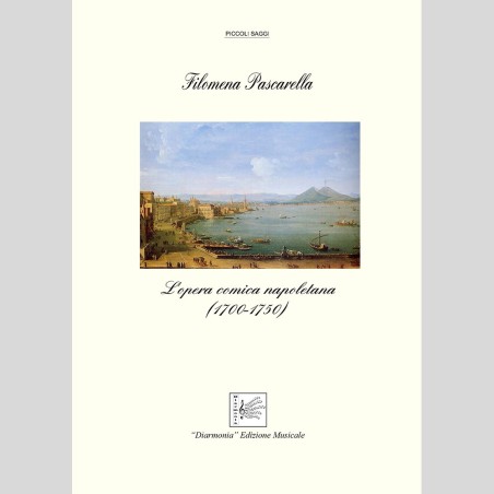 L'opera comica napoletana (1700-1750), by Filomena Pascarella