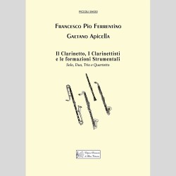 Il Clarinetto, I Clarinettisti e le formazioni Strumentali, by Francesco Pio Ferrentino and Gaetano Apicella