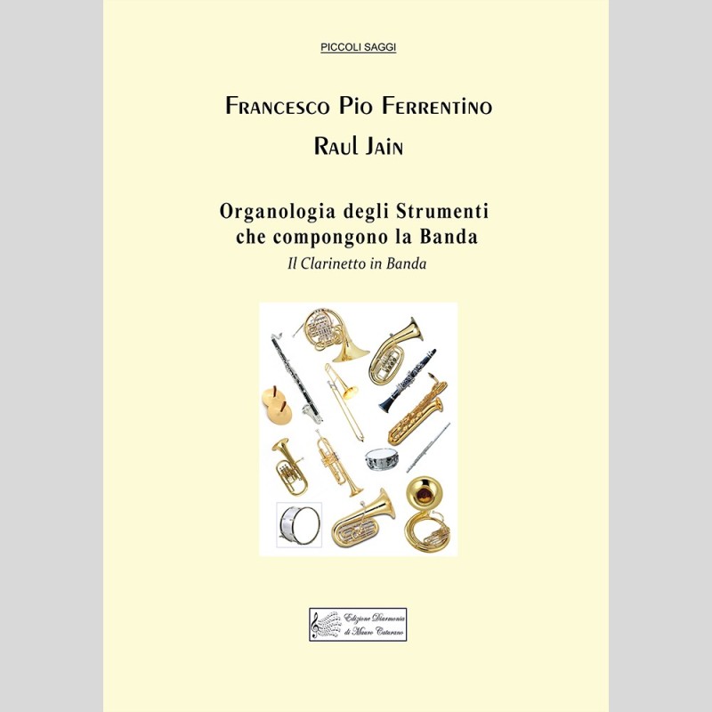 Organology of the instruments that make up the band, by Francesco Pio Ferrentino and Raul Jain Organology of the instruments that make up the band, by Francesco Pio Ferrentino and Raul Jain
