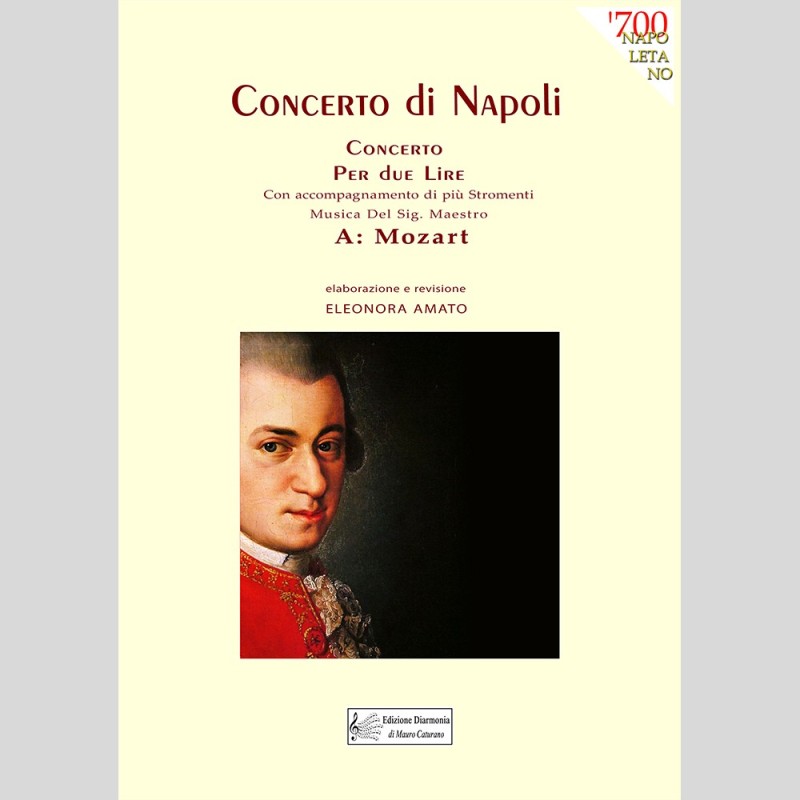 Concerto di Napoli, per due Lire di A: Mozart by Eleonora Amato Concerto di Napoli, per due Lire di A: Mozart by Eleonora Amato