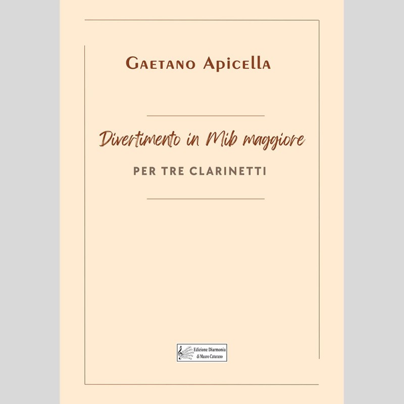 Divertimento in Eb major, for three clarinet by Gaetano Apicella Divertimento in Eb major, for three clarinet by Gaetano Apicella