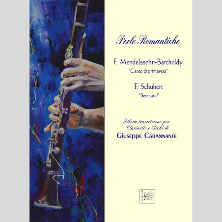 Perle Romantiche for Clarinet and strings by Giuseppe Carannante, "Canto di primavera" e "Serenata"