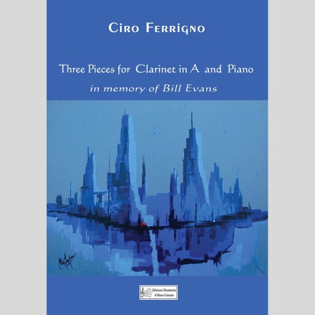 Three Pieces for Clarinet in A and Piano by Ciro Ferrigno