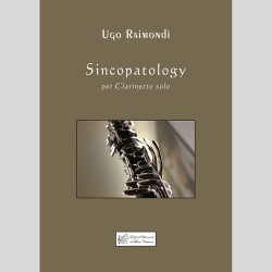 Sincopatology, for Clarinet by Ugo Raimondi