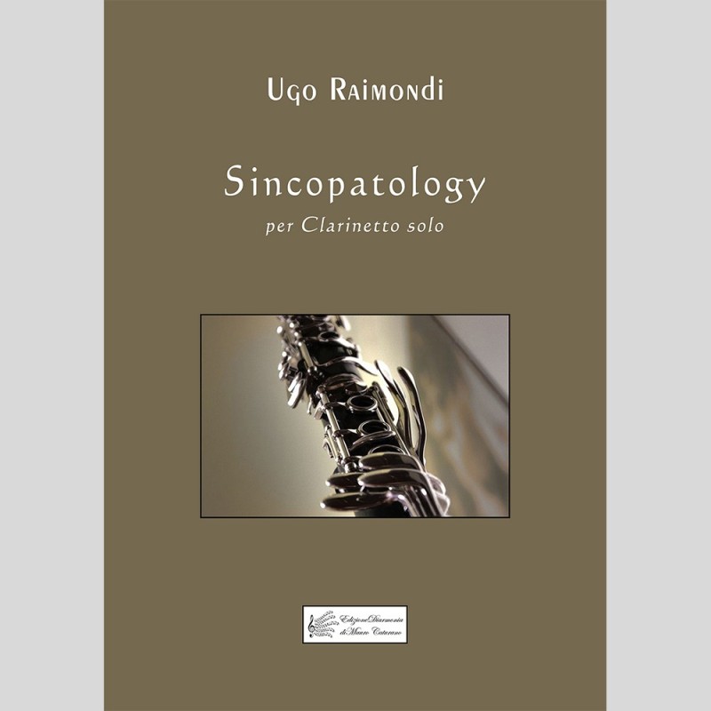 Sincopatology, for Clarinet by Ugo Raimondi Sincopatology, for Clarinet by Ugo Raimondi