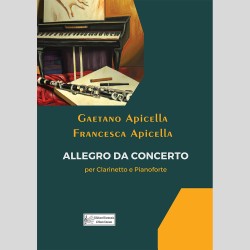 Allegro da Concerto, per Clarinetto e Pianoforte di Gaetano Apicella e Francesca Apicella