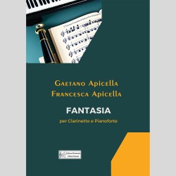 Fantasia, per Clarinetto e Pianoforte di Gaetano Apicella e Francesca Apicella