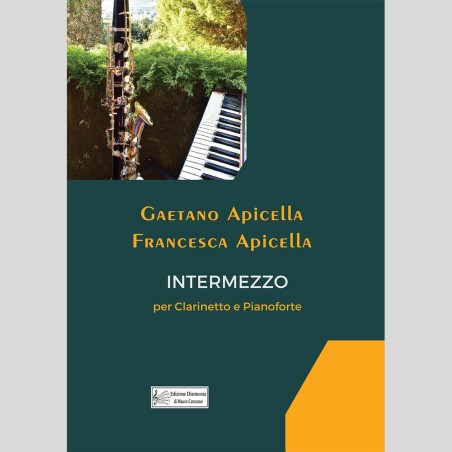 Intermezzo, for Clarinet and Piano by Gaetano Apicella and Francesca Apicella