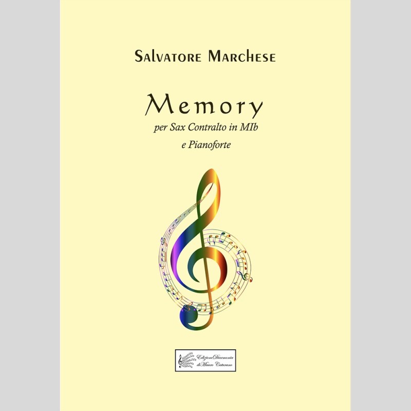 Memory, per Sax alto e Pianoforte di Salvatore Marchese Memory, per Sax alto e Pianoforte di Salvatore Marchese
