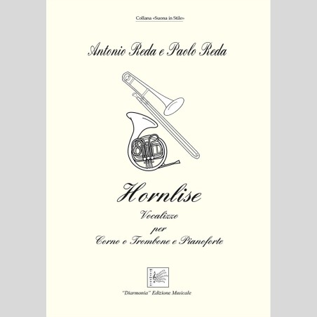 Hornlise, Vocalizzo for Corno or Trombone and Pianoforte by Paolo and Antonio Reda