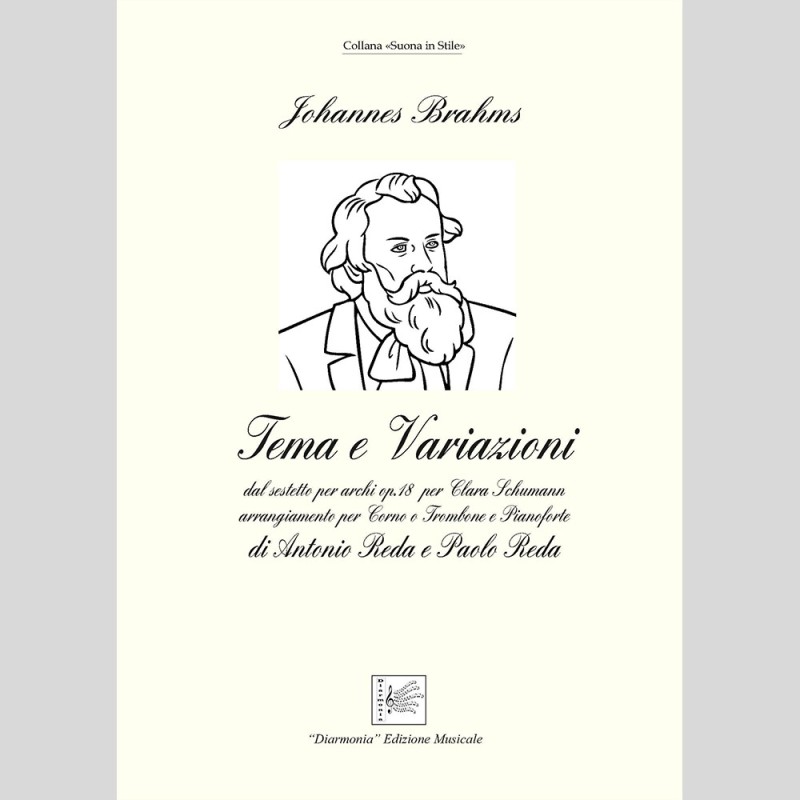 Tema e variazione op.18 di J. Brahms, arr. for Corno o Trombone and Pianoforte by Antonio e Paolo Reda Tema e variazione op.18 di J. Brahms, arr. for Corno o Trombone and Pianoforte by Antonio e Paolo Reda