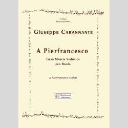 A Pierfrancesco, Gran Marcia Sinfonica per banda di Giuseppe Carannante
