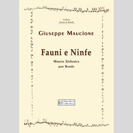 Fauni e Ninfe, Symphonic March for a band by Giuseppe Maucione