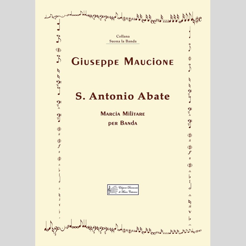S. Antonio Abate, Military March for a band by Giuseppe Maucione S. Antonio Abate, Military March for a band by Giuseppe Maucione