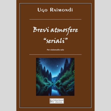 Brevi Atnosfere seriali, per violoncello solo, di Ugo Raimondi