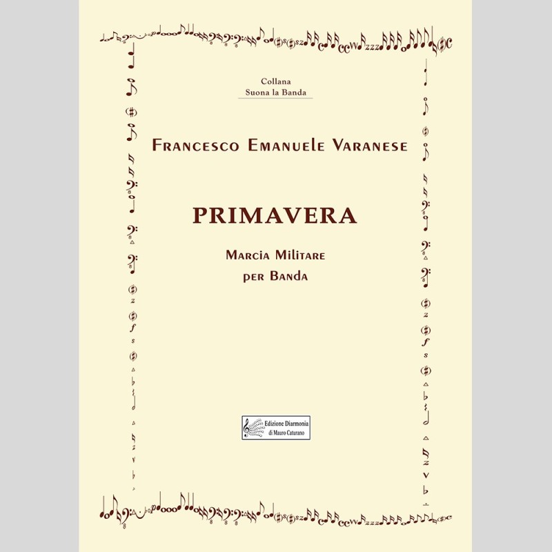 Primavera, Marcia militare by Francesco Emanuele Varanese Primavera, Marcia militare by Francesco Emanuele Varanese
