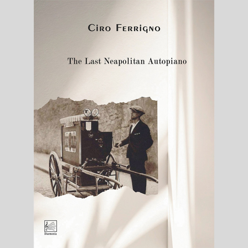 The last Neapolitan Autopiano di Ciro Ferrigno
