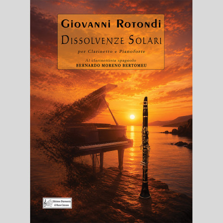 Dissolvenze solari per Clarinetto e Pianoforte, di Giovanni Rotondi