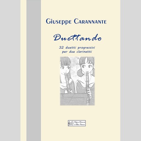 Duettando, 32 duetti progressivi per due clarinetti, di Giuseppe Carannante