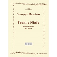 Fauni e Ninfe, Symphonic March for a band by Giuseppe Maucione