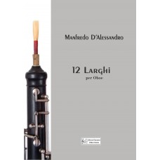 12 Larghi for Oboe, by Manfredo D'Alessandro