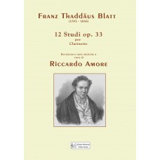 Franz Thaddaus Blatt - 12 Studi op. 33, by Riccardo Amore