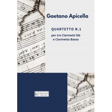 Quartet No. 1, for 4 Clarinets by Gaetano Apicella